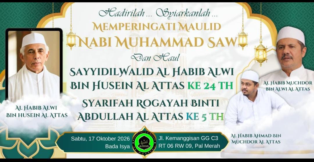 Memperingati Maulid Nabi SAW dan Haul Sayyidilwalid Al Habib Alwi bin Husein Al Attas ke 24 th