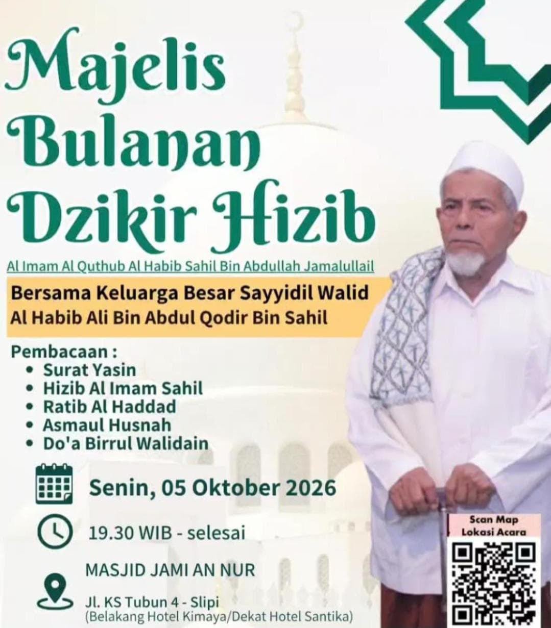 Majelis Bulanan Dzikir Hizib, Al Habib Ali Bin Abdul Qodir Bin Sahil – Jl. KS Tubun 4…