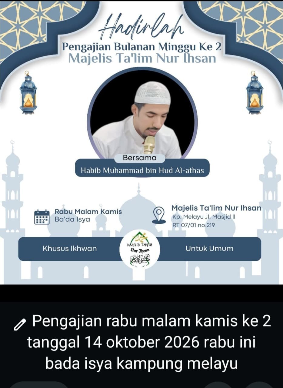 Pengajian Bulanan Minggu Ke 2 Majelis Ta’lim Nur Ihsan, Habib Muhammad bin Hud Al-athas (14-10-2026)