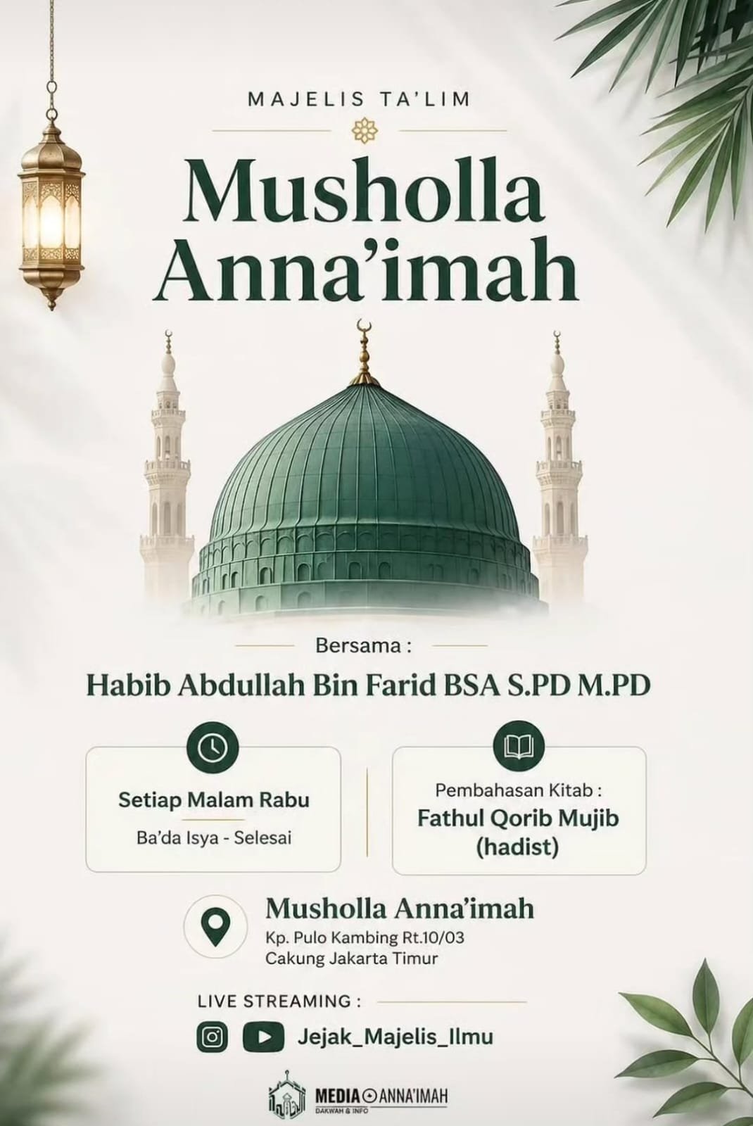 Majelis Ta’lim Musholla Anna’imah, Habib Abdullah Bin Farid BSA S.PD M.PD – Cakung, Jakarta Timur