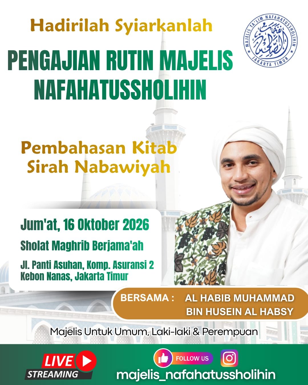 Pengajian Rutin Majelis Nafahatussholihin, AL HABIB MUHAMMAD BIN HUSEIN AL HABSY (16-10-2026)