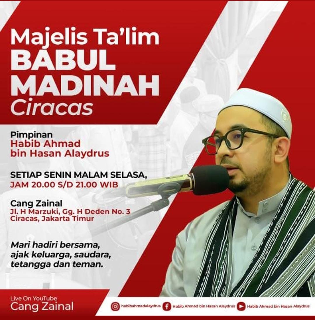 Majelis Ta’lim Babul Madinah Ciracas, Habib Ahmad bin Hasan Alaydrus – Ciracas,…
