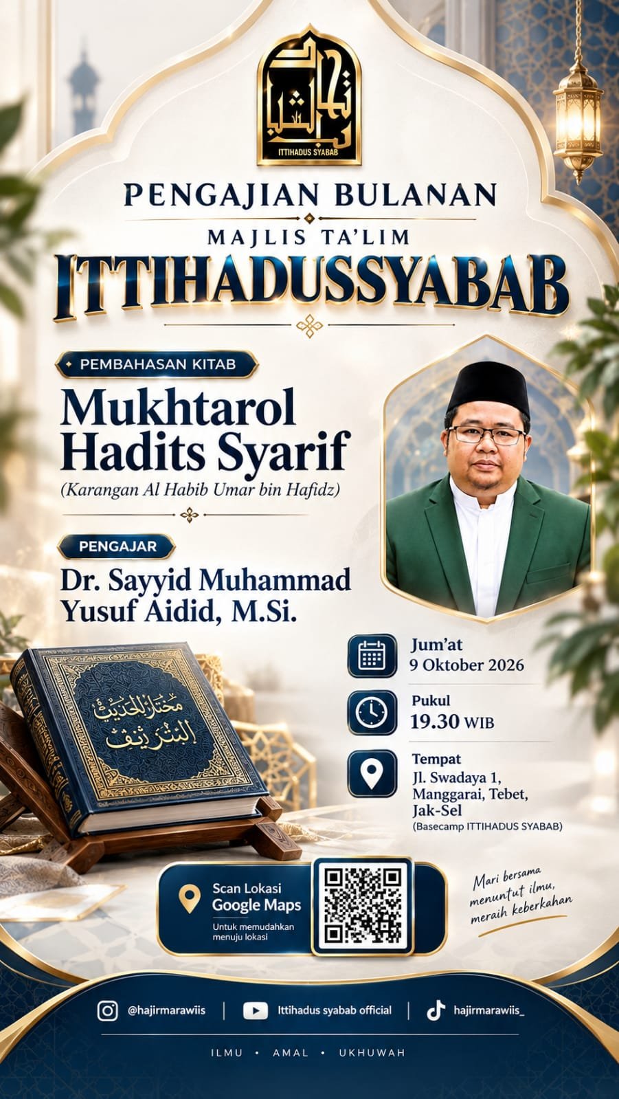 Pengajian Bulanan Majlis Ta’lim Ittihadussyabab, Dr. Sayyid Muhammad Yusuf Aidid dkk….