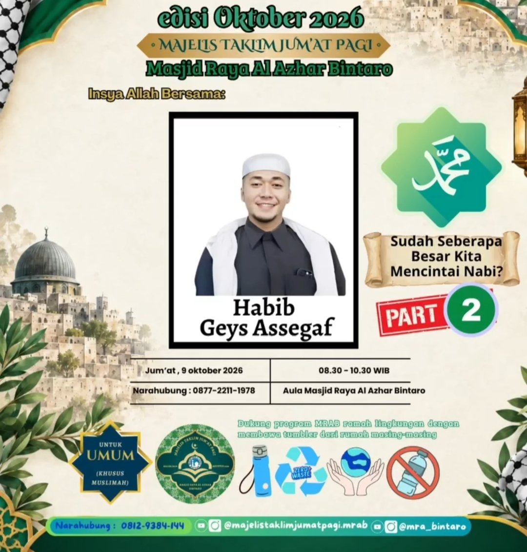 Majelis Taklim Jum’at Pagi – Sudah Seberapa Besar Kita Mencintai Nabi? Part 2, Habib…