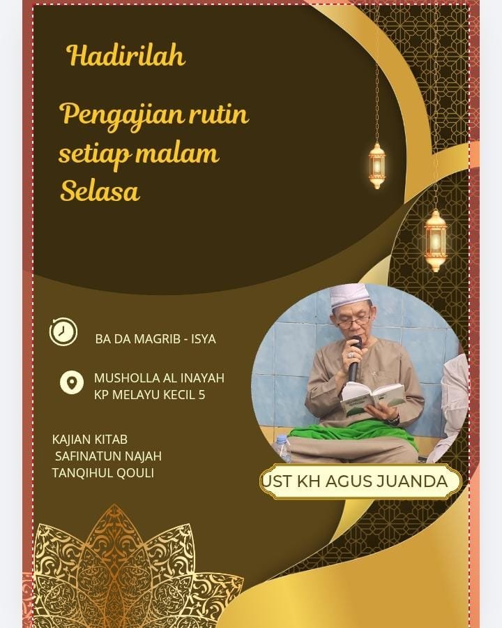 Pengajian rutin setiap malam Selasa, Ust KH Agus Juanda – Kp Melayu Kecil 5 (26-10-2026)