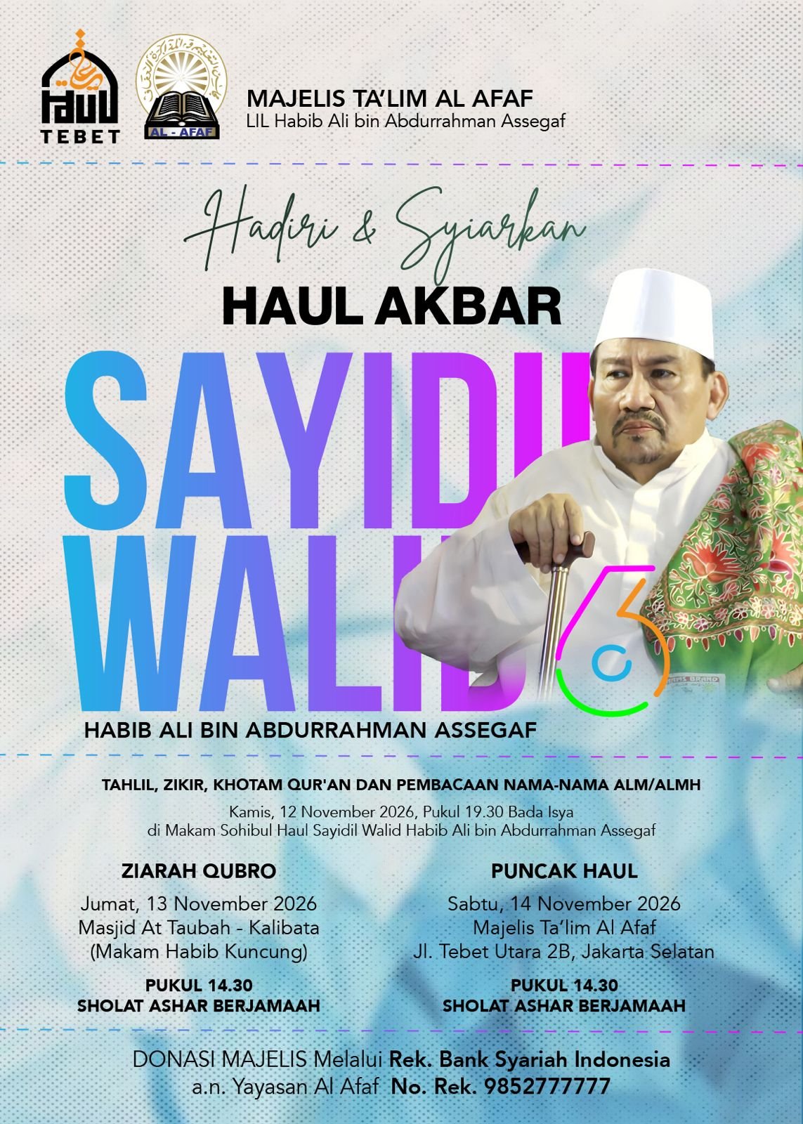Haul Akbar Sayidil Walid Habib Ali bin Abdurrahman Assegaf – Majelis Ta’lim Al Afaf (14-11-2026)
